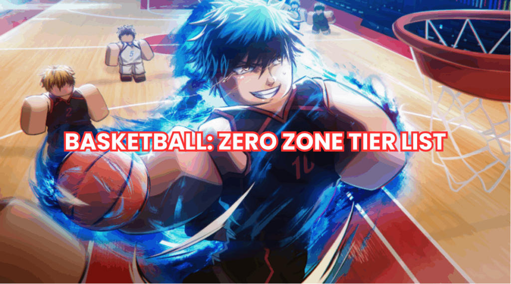 Basketball: Zero Zones Tier list