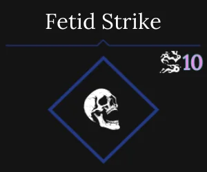 Fetid Strike Disease Skill in Absolvement