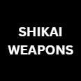 Shikai Weapons
