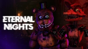 FNAF: Eternal Nights