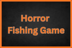 Horror Fishing Game