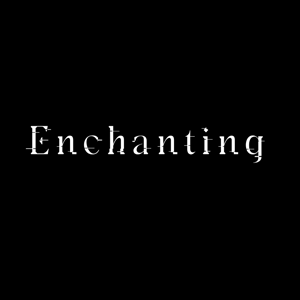 Enchanting