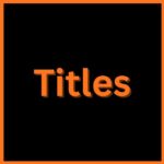 Titles