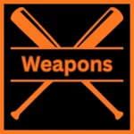 Weapons