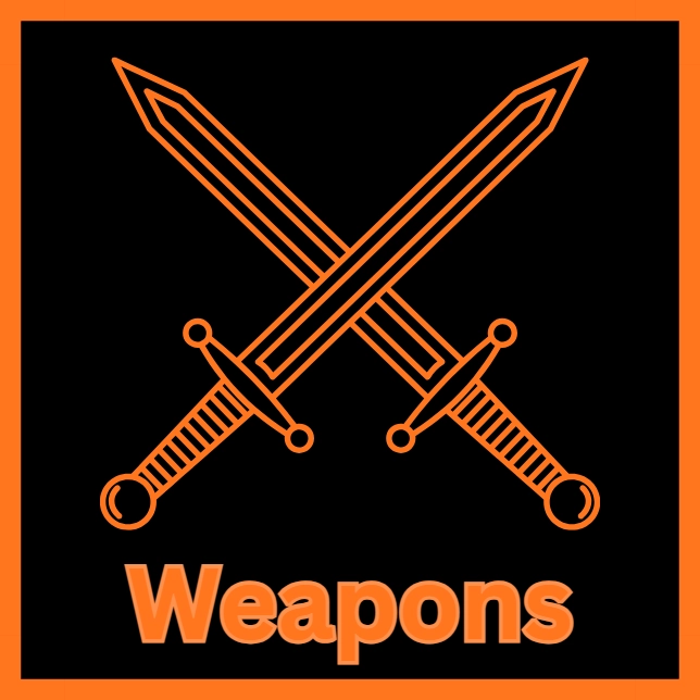 Weapons
