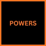 Powers